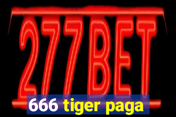 666 tiger paga